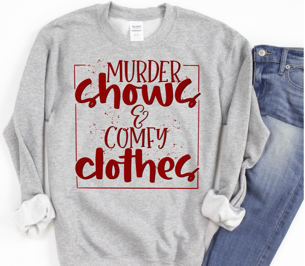 Murder Shows and Comfy Clothes